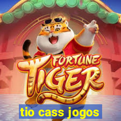 tio cass jogos